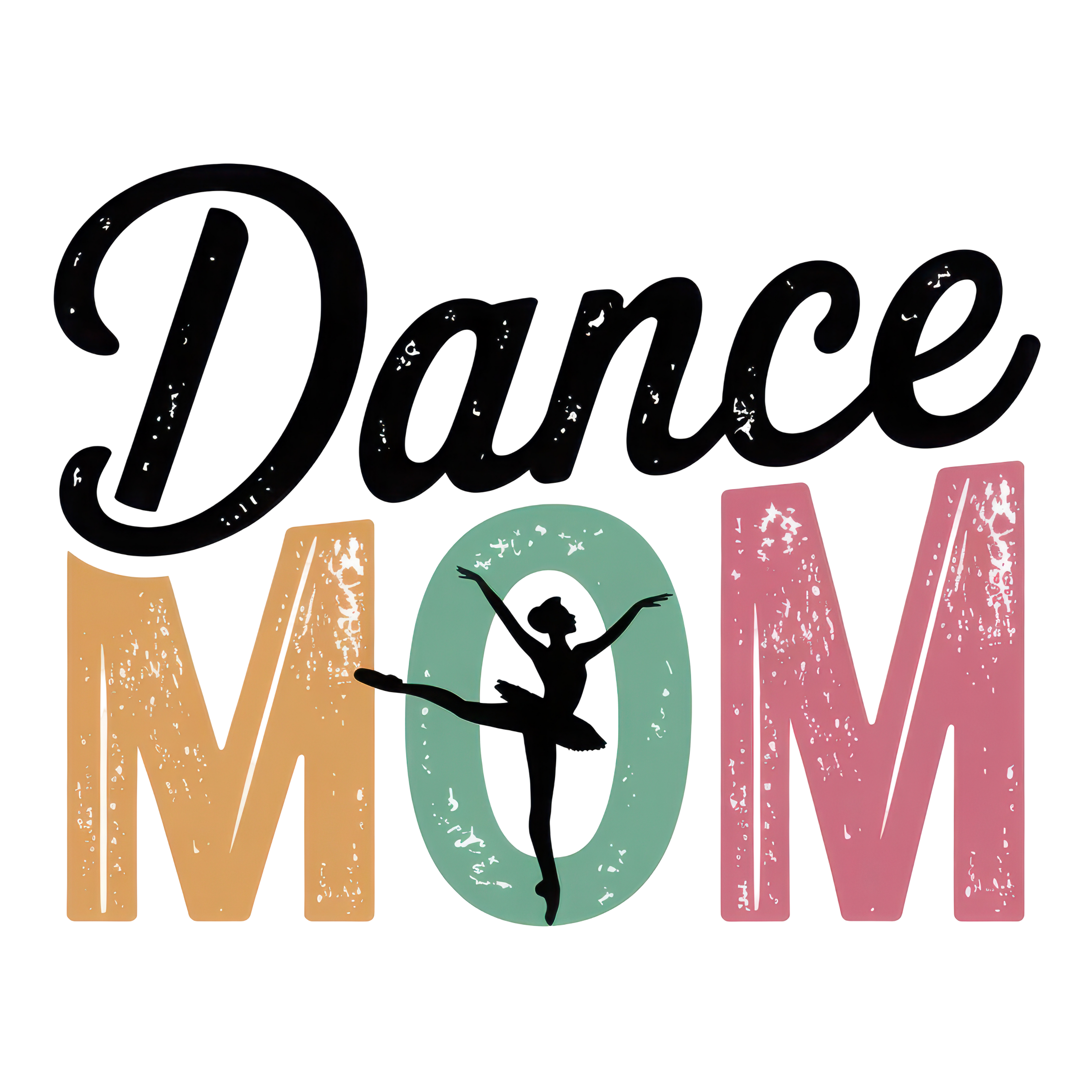 Dance Mom DTF Transfer – Colorful Dance Mom Design